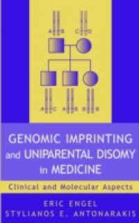 Genomic Imprinting and Uniparental Disomy in Medicine