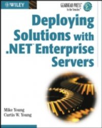 Deploying Solutions with .NET Enterprise Servers