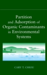 Partition and Adsorption of Organic Contaminants in Environmental Systems