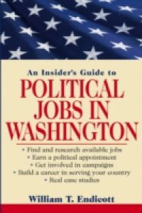 Insider's Guide to Political Jobs in Washington