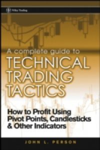 Complete Guide to Technical Trading Tactics