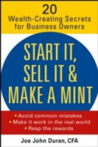 Start It, Sell It & Make a Mint