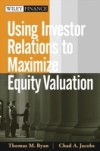 Using Investor Relations to Maximize Equity Valuation