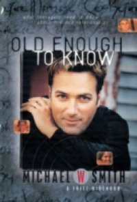 Old Enough to Know – updated edition