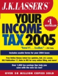 J.K. Lasser's Your Income Tax 2005