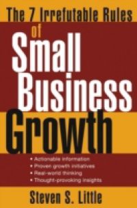 7 Irrefutable Rules of Small Business Growth