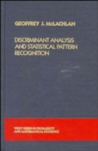 Discriminant Analysis and Statistical Pattern Recognition