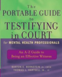 Portable Guide to Testifying in Court for Mental Health Professionals