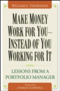 Make Money Work For You–Instead of You Working for It