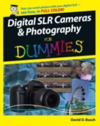 Digital SLR Cameras & Photography For Dummies