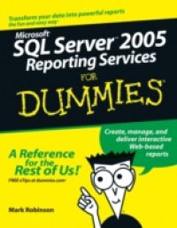 Microsoft SQL Server 2005 Reporting Services For Dummies