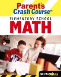 CliffsNotes Parent's Crash Course Elementary School Math