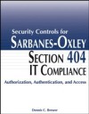 Security Controls for Sarbanes-Oxley Section 404 IT Compliance