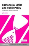 Euthanasia, Ethics and Public Policy