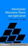 Deterministic Observation Theory and Applications