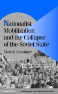 Nationalist Mobilization and the Collapse of the Soviet State