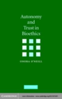 Autonomy and Trust in Bioethics