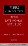 Plebs and Politics in the Late Roman Republic