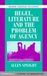 Hegel, Literature, and the Problem of Agency