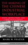 Making of the Chinese Industrial Workplace