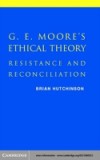 G. E. Moore's Ethical Theory