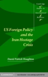 US Foreign Policy and the Iran Hostage Crisis