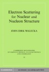 Electron Scattering for Nuclear and Nucleon Structure