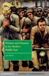 Workers and Peasants in the Modern Middle East
