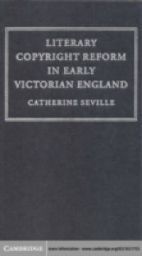 Literary Copyright Reform in Early Victorian England