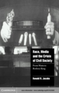 Race, Media, and the Crisis of Civil Society