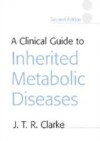Clinical Guide to Inherited Metabolic Diseases