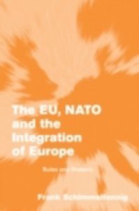 EU, NATO and the Integration of Europe