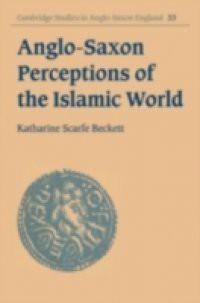 Anglo-Saxon Perceptions of the Islamic World