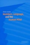 Numbers, Language, and the Human Mind