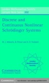 Discrete and Continuous Nonlinear Schrodinger Systems