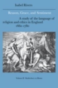 Reason, Grace, and Sentiment: Volume 2, Shaftesbury to Hume