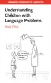 Understanding Children with Language Problems