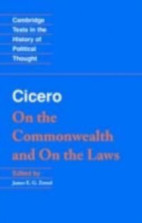 Cicero: On the Commonwealth and On the Laws