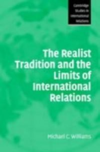 Realist Tradition and the Limits of International Relations