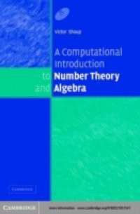 Computational Introduction to Number Theory and Algebra