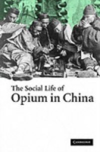 Social Life of Opium in China