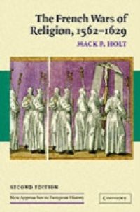 French Wars of Religion, 1562-1629