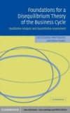 Foundations for a Disequilibrium Theory of the Business Cycle