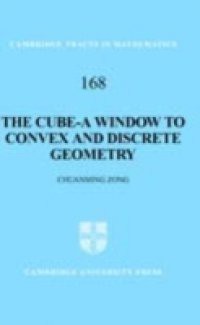 Cube-A Window to Convex and Discrete Geometry