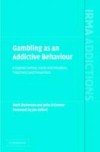 Gambling as an Addictive Behaviour