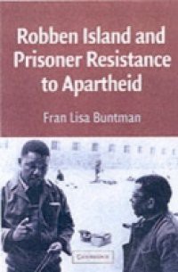 Robben Island and Prisoner Resistance to Apartheid