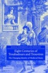 Eight Centuries of Troubadours and Trouveres