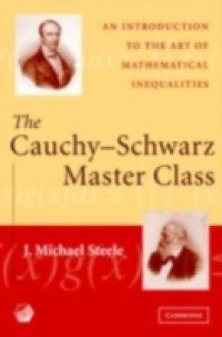 Cauchy-Schwarz Master Class