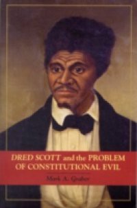 Dred Scott and the Problem of Constitutional Evil