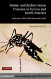 Vector- and Rodent-Borne Diseases in Europe and North America